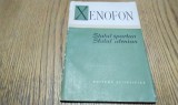 STATUL SPARTAN - STATUL ATENIAN - XENOFON - Editura Stiintifica, 1958, 100 p.; coperta originala