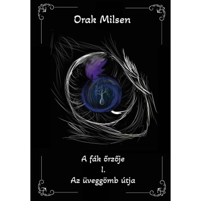 A f&amp;aacute;k őrzője - Orak Milsen foto