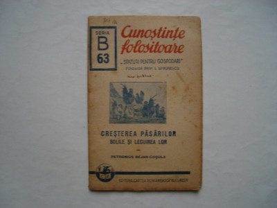 Cresterea pasarilor. Bolile si lecuirea lor - Petronius Bejan-Cosula (1944) foto