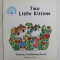 TWO LITTLE KITTENS , story by FANG YIGUN , illustrations by ZENG YOUXUAN , 1982