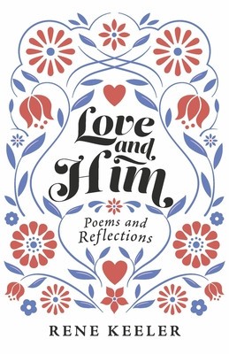 Love and Him: Poems and Reflections foto