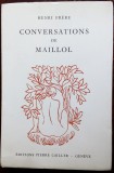 HENRI FRERE: CONVERSATIONS DE ARISTIDE MAILLOL (GENEVE 1956)[DEDICATIE/AUTOGRAF]