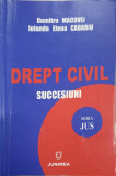 DREPT CIVIL. SUCCESIUNI-DUMITRU MACOVEI, IOLANDA ELENA CADARIU