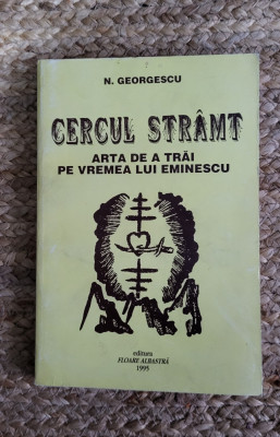 CERCUL STRAMT- N. GEORGESCU (CU DEDICATIE SI AUTOGRAF) foto