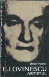 E. Lovinescu, Artistul - Ileana Vrancea | Editura Pentru Literatura 1969 | Critica Literara Romana