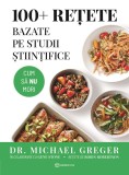 100+ rețete bazate pe studii științifice - Editura Bookzone