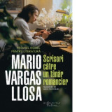 Scrisori catre un tanar romancier - Mario Vargas Llosa, Mihai Cantuniari