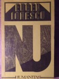 NU - Eugen Ionescu - Humanitas 1991 - Filosofie, Eseuri - Carte Paperback Romana