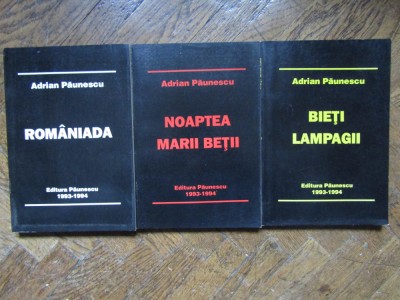 TRILOGIA CARUNTA - Paunescu (Romaniada, Noaptea marii betii, Bieti lampagii) foto