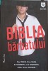 Biblia Barbatului - Clay Travis, House of Guides, 2009, Psihologie, 158 pagini, Romana