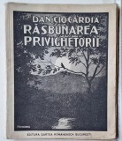 Cumpara ieftin Dan Cioc&acirc;rdia &ndash; Răzbunarea privighetorii (1926) cu autograf rar interbelic