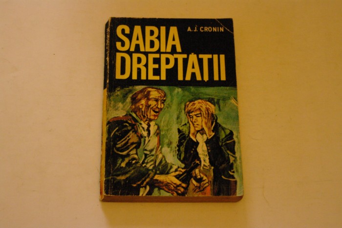 Sabia dreptatii - A. J. Cronin