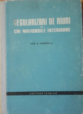 REGULARIZARI DE RAURI SI CAI NAVIGABILE INTERIOARE - ION A. MANOLIU