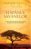 Stapanul savanelor - Javier Yanes
