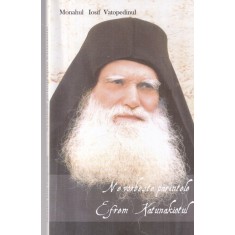 Monahul Iosif Vatopedinul - Ne vorbeste parintele Efrem Katunakiotul
