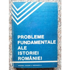 Probleme Fundamentale Ale Istoriei Romaniei - Colectiv , B349