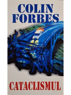 Colin Forbes - Cataclismul (Editia: 2001) foto