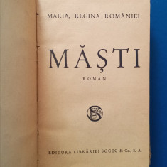 Măști - Maria, REGINA ROMÂNIEI - PRIMA EDIȚIE