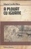 A plouat cu iguane - Maria Cecilia Nicu