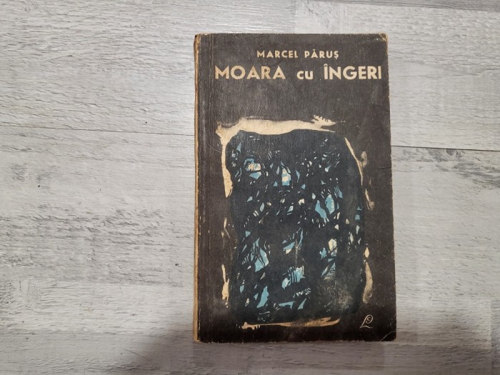 Moara cu ingeri de Marcel Parus