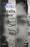 Cumpara ieftin Detaliu minor - Adania Shibli