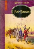 Port-Tarascon Alphonse Daudet Editura Corint 1998 Literatura Straina Roman Celebru Proza Carte Clasica