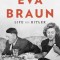 Eva Braun: Life with Hitler