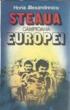 Steaua Campioana Europei Roman Istorie Horia Alexandrescu Editura Militara 1986 Coperta Cartonata