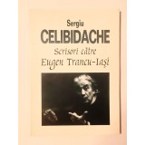 Sergiu Celibidache: scrisori către Eugen Trancu-Iași (ed. Fabian Anton)
