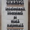 INTELECTUALI, LITERATURA SI VIATA NATIONALA-ANTONIO CRAMSCI-104232