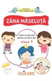 Zana maseluta. Texte si exercitii pentru scolarii din clasa 1