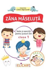 Zana maseluta. Texte si exercitii pentru scolarii din clasa 1 - Elicart