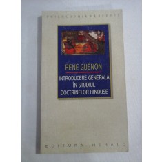 INTRODUCERE GENERALA IN STUDIUL DOCTRINELOR HINDUSE - RENE GUENON