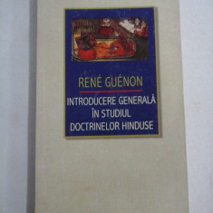 INTRODUCERE GENERALA IN STUDIUL DOCTRINELOR HINDUSE - RENE GUENON