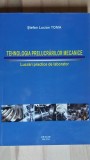 Tehnologia prelucrarilor mecanice Lucrari practice- Stefan Lucian Toma