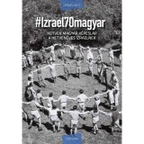#Izrael70magyar - Hetven magyar k&eacute;peslap a hetven&eacute;ves Izraelnek - Sebő Anna, 2018