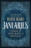 Januaries: Stories of Love, Magic &amp; Betrayal
