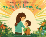 That&#039;s Me Loving You | Amy Krouse Rosenthal, Random House USA Inc