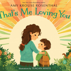 That's Me Loving You | Amy Krouse Rosenthal