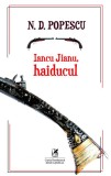 Iancu Jianu, haiducul - N.D. Popescu - Editura Cartea Romaneasca Educational