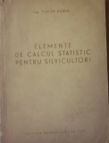 ELEMENTE DE CALCUL STATISTIC PENTRU SILVICULTORI - TUDOR DORIN