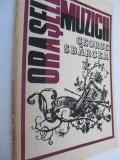 Orasele muzicii - George Sbarcea