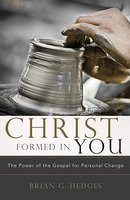 Christ Formed in You: The Power of the Gospel for Personal Change foto