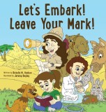 Let&#039;s Embark! Leave Your Mark!