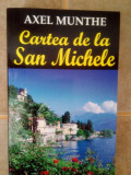 Axel Munthe - Cartea de la San Michele (editia 2012)