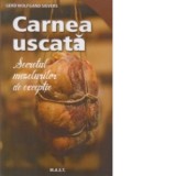 Carnea uscata. Secretul mezelurilor de exceptie - Gerd Wolfgang Sievers