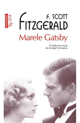 Marele Gatsby Top 10+ Nr.19, Francis Scott Fitzgerald - Editura Polirom foto