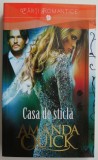 Casa de sticla - Amanda Quick, Roman de dragoste, Carte beletristica