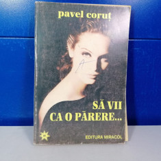 Pavel Corut - Sa vii ca o parere... / C33