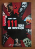 Jamie King - 111 teorii ale conspiratiei